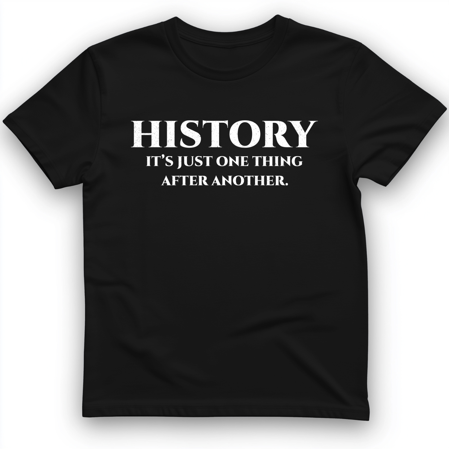 One Thing After Another T-Shirt