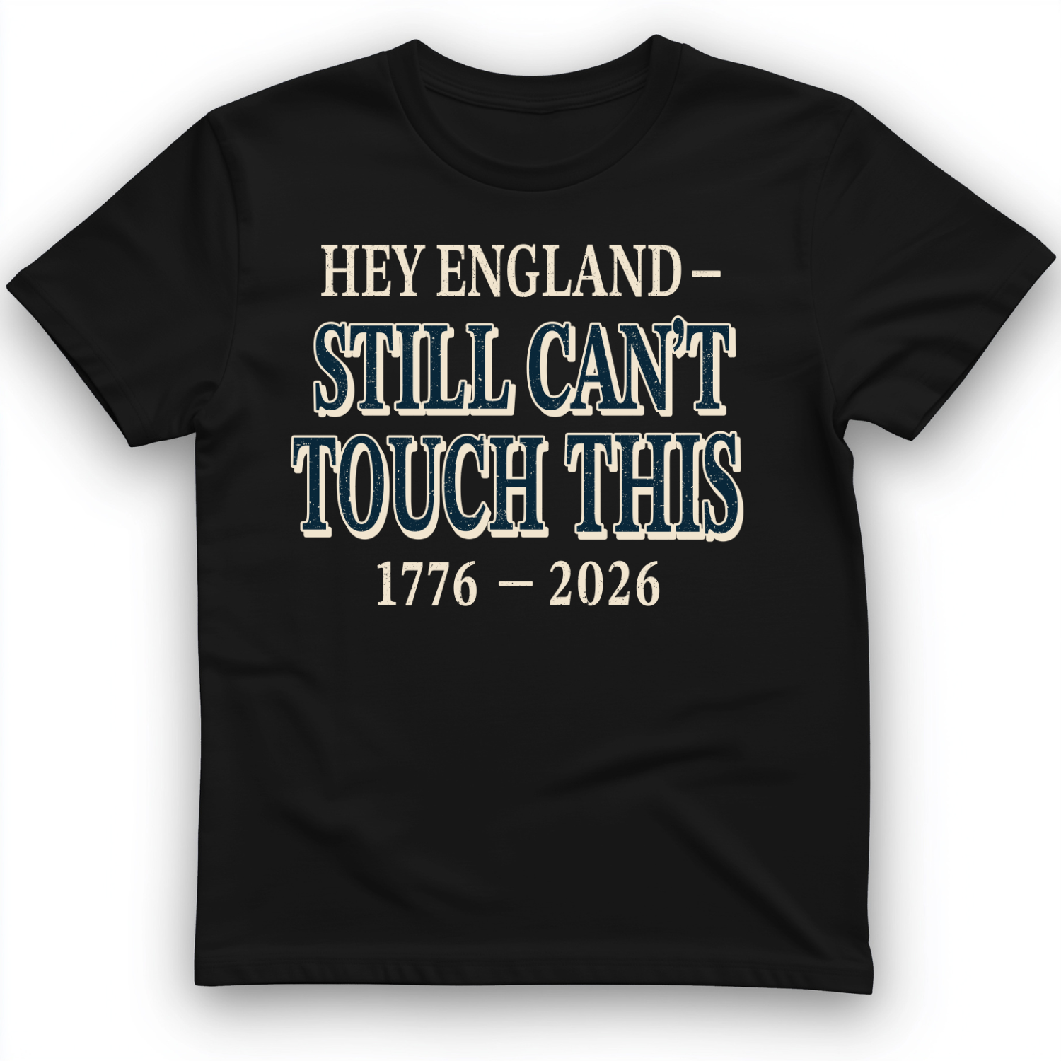 Still Can't Touch This T-Shirt