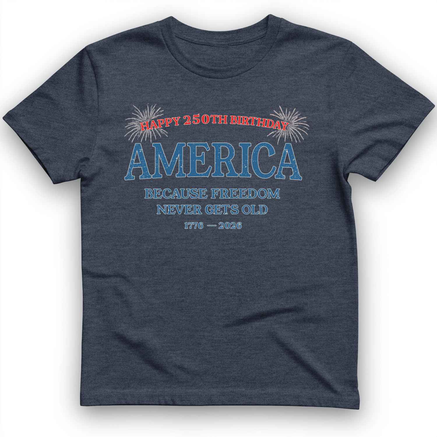 Freedom Never Gets Old T-Shirt