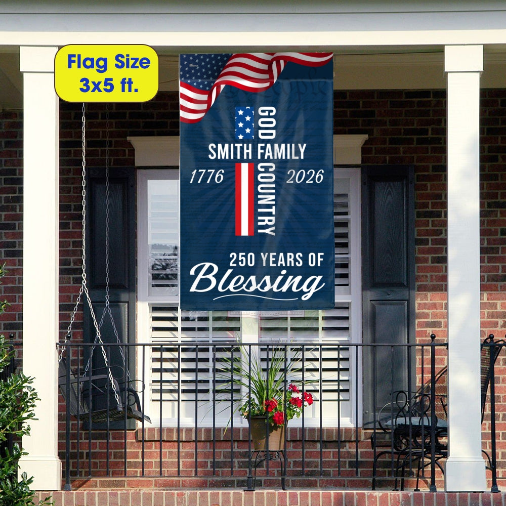 Custom American Patriotic Flag, Personalized 250 Years of Blessing God 1776 2026 Flag Decor