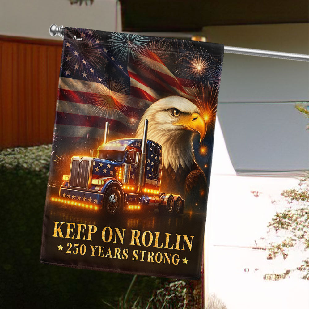 American Flag for Truckers – Keep On Rollin 250 Years Strong Decor