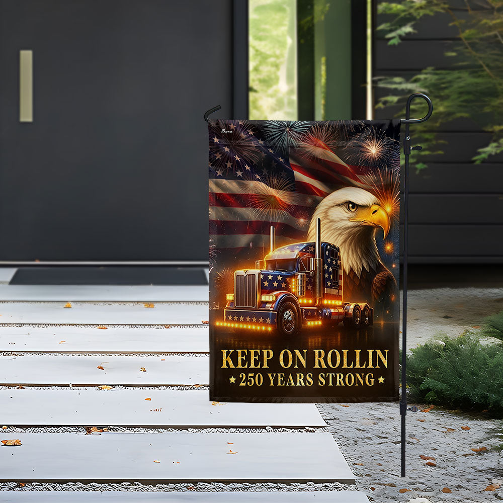 American Flag for Truckers – Keep On Rollin 250 Years Strong Decor