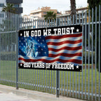 250 years of Freedom Fence Banner In God We Trust Patriotic outdoor flag