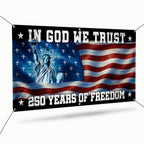 250 years of Freedom Fence Banner In God We Trust Patriotic outdoor flag