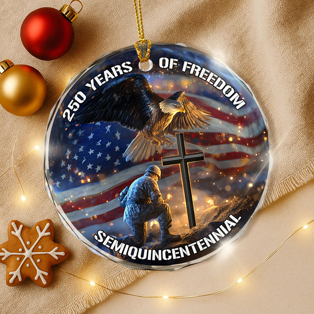 250 Years of Freedom Ornament Eagle Soldier Cross Patriotic Faith Gift