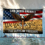 We The People Eagle Cross 250 Years of Freedom Patriotic Grommet Flag