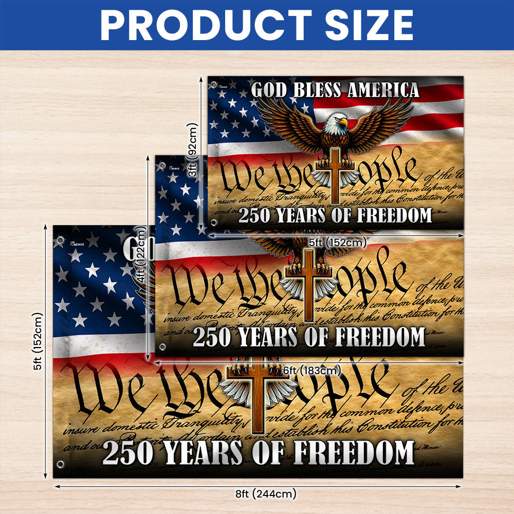We The People Eagle Cross 250 Years of Freedom Patriotic Grommet Flag