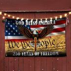 We The People Eagle Cross 250 Years of Freedom Patriotic Grommet Flag