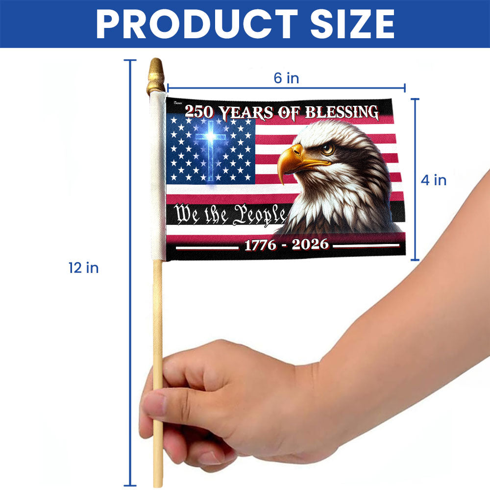 250 Years of Blessing Handheld Flag, Patriotic Eagle 1776 2026 Flag