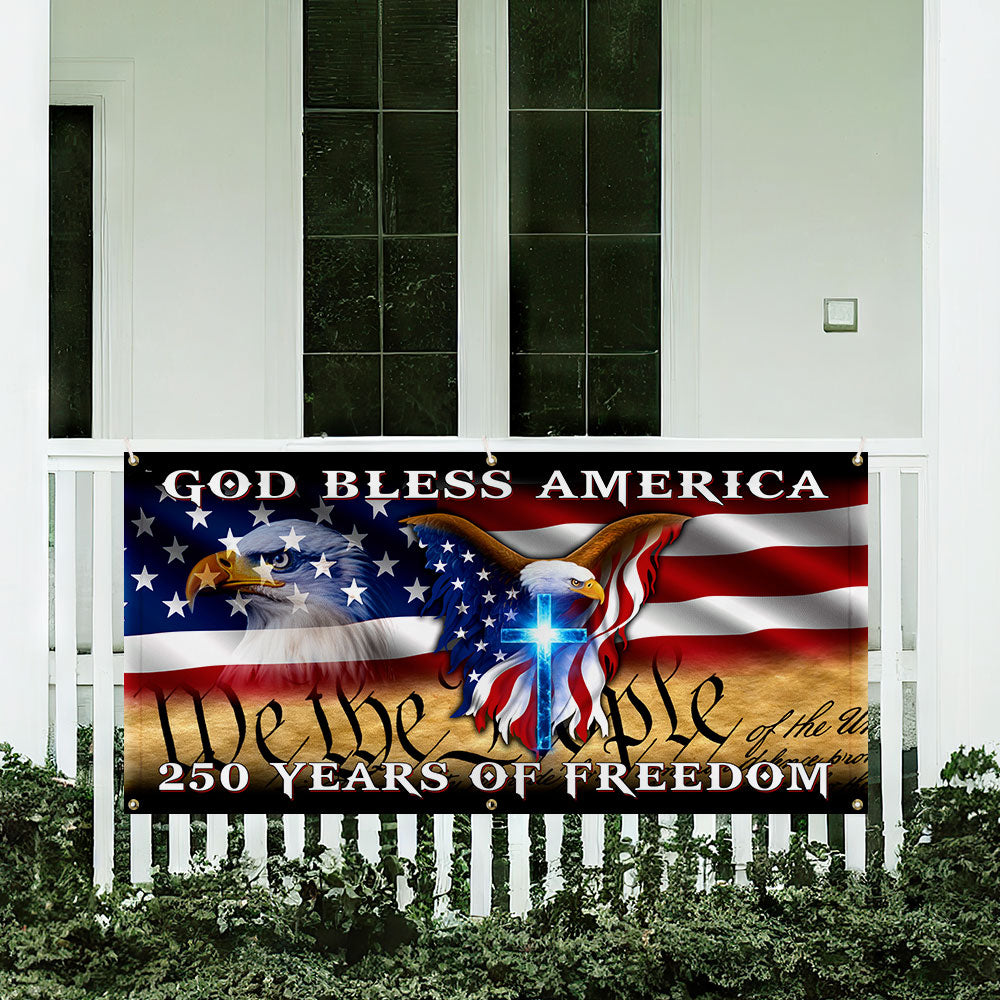 250 Years of Freedom Flag with God Bless America Patriotic Fence Banner