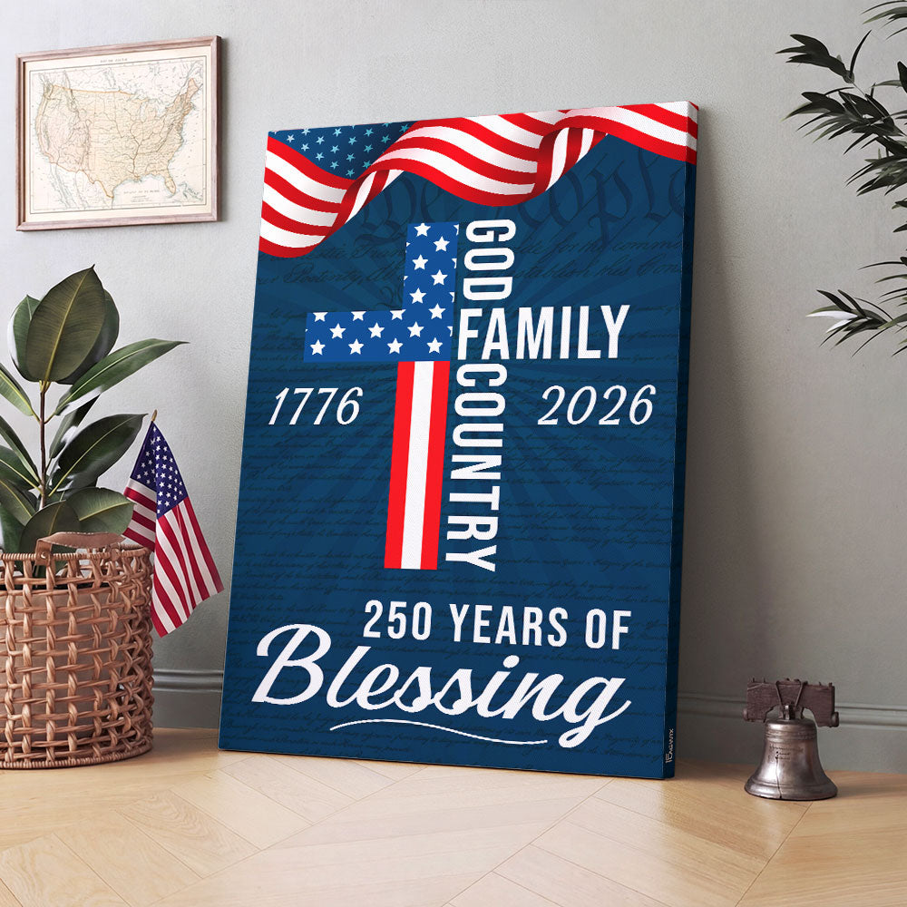 250 Years of Blessing Patriotic Christian with Painting American Flag Canvas Wall Art