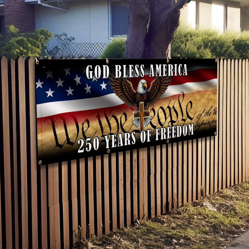 250 years of Freedom Fence Banner God Bless America Patriotic Flag