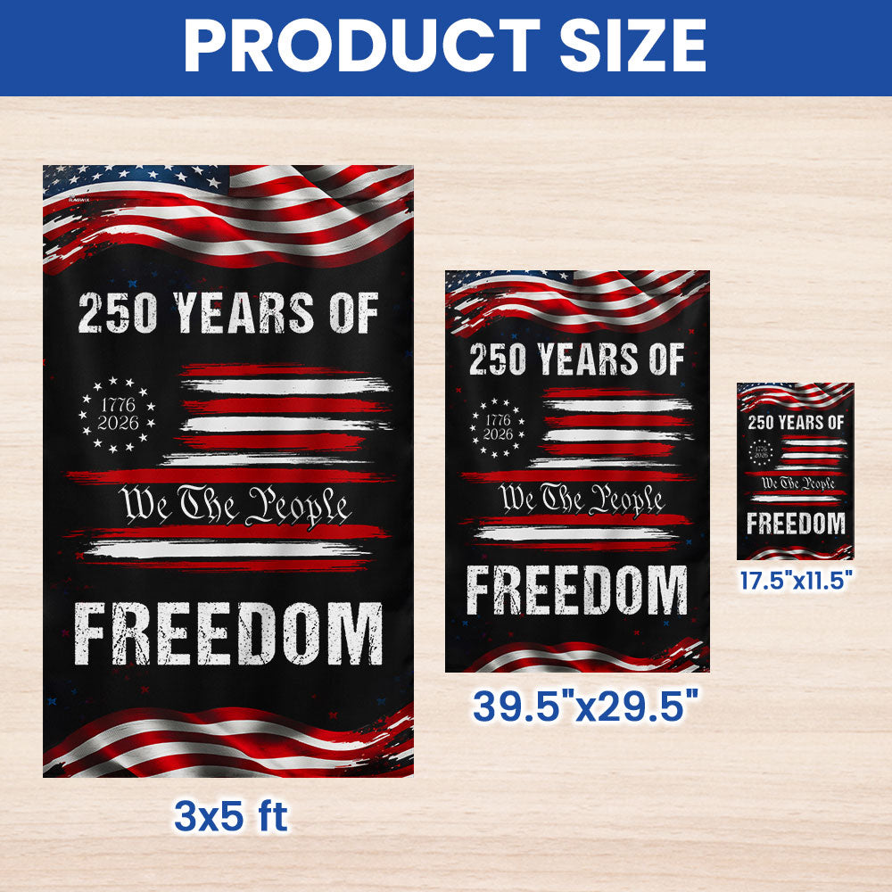 We The People 1776 2026 Distressed 250 Years of Freedom US Flag