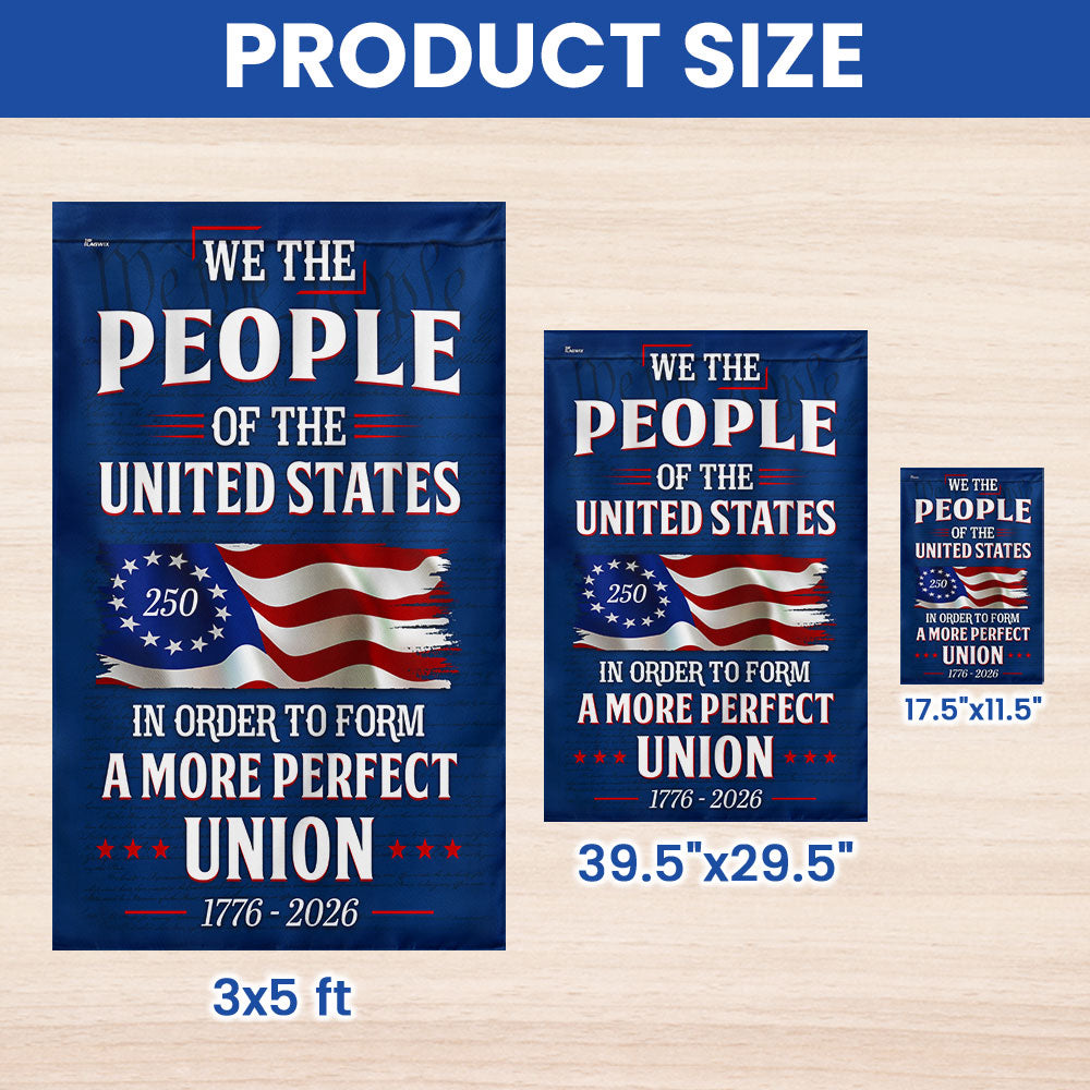 We The People of The United States 250 Years American 1776 2026 Flag