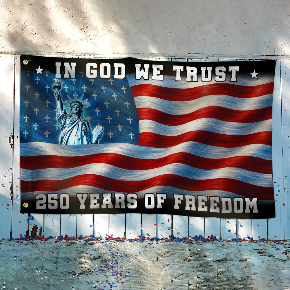 250 years of Freedom Christian Flag, In God We Trust Patriotic Grommet flag
