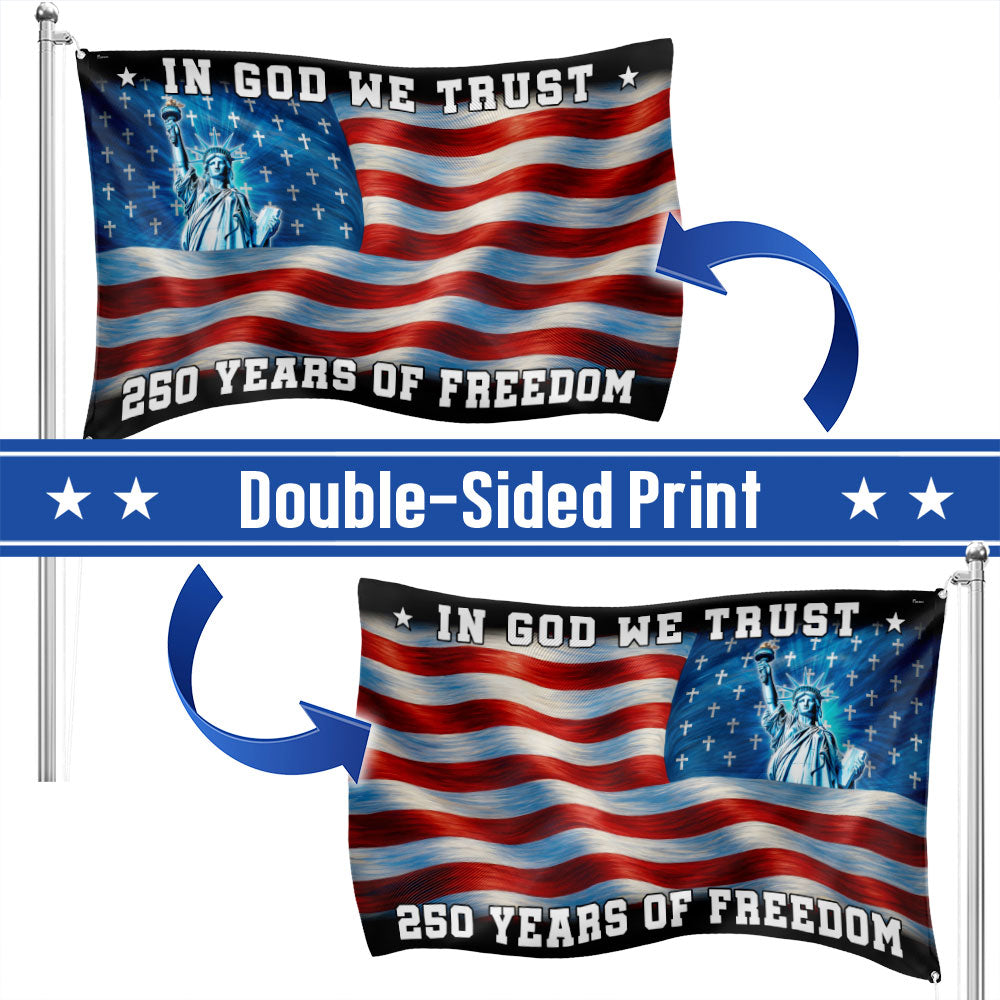 250 years of Freedom Christian Flag, In God We Trust Patriotic Grommet flag