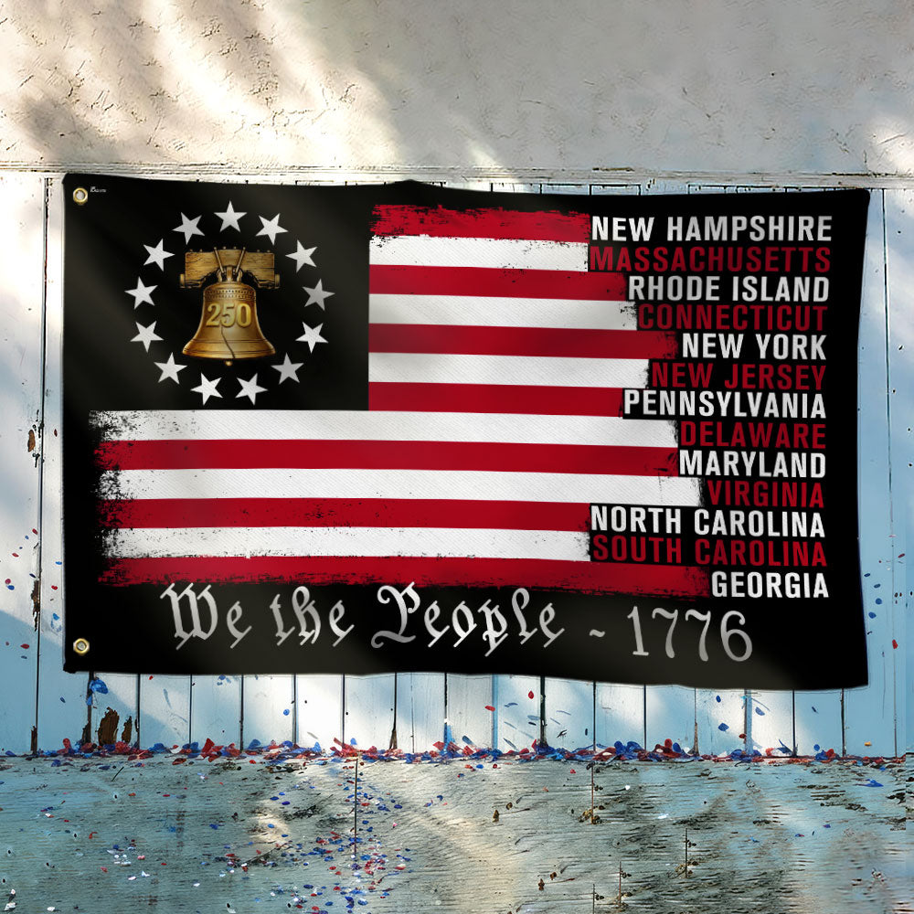 We The People The Original Thirteen 1776 America 250 Years Grommet Flag