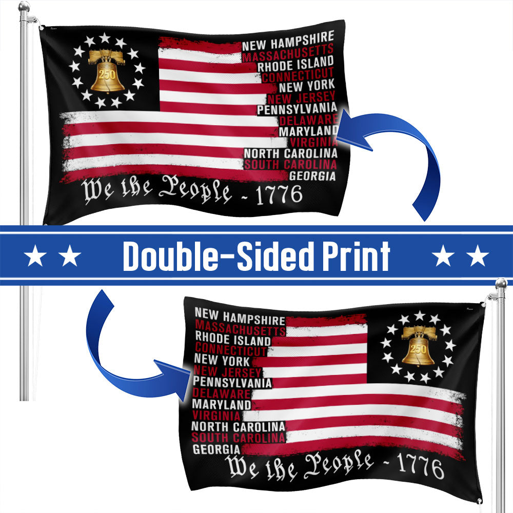 We The People The Original Thirteen 1776 America 250 Years Grommet Flag