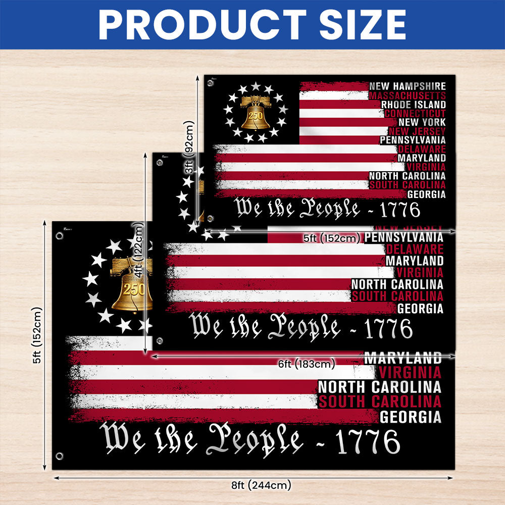 We The People The Original Thirteen 1776 America 250 Years Grommet Flag