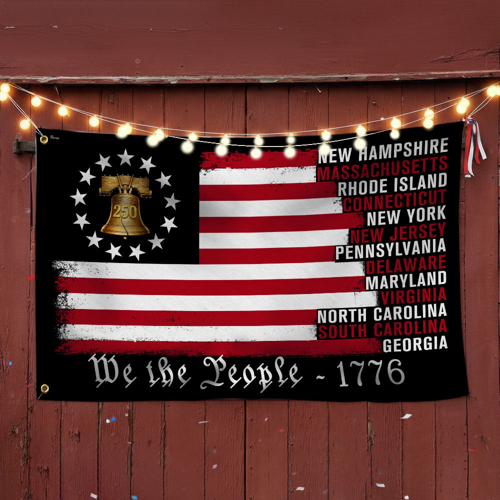 We The People The Original Thirteen 1776 America 250 Years Grommet Flag