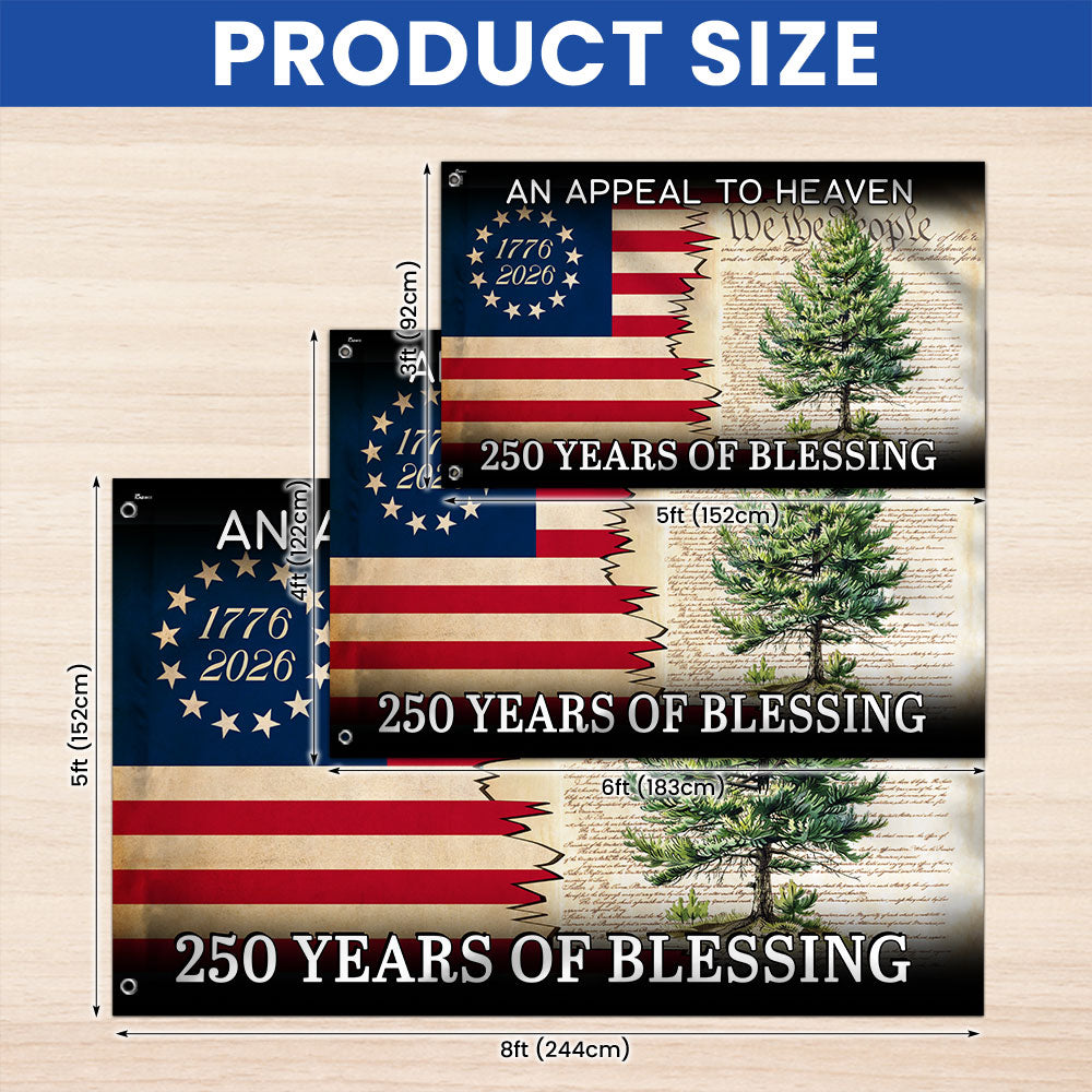 250 Years of Blessing Appeal To Heaven Patriotic 1776 2026 American Grommet Flag