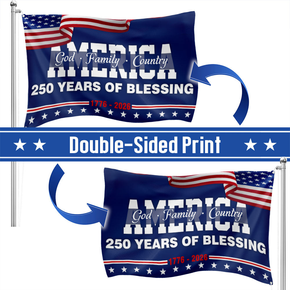 250 Years of Blessing 1776 2026 Flag, God America Patriotic Grommet Flag
