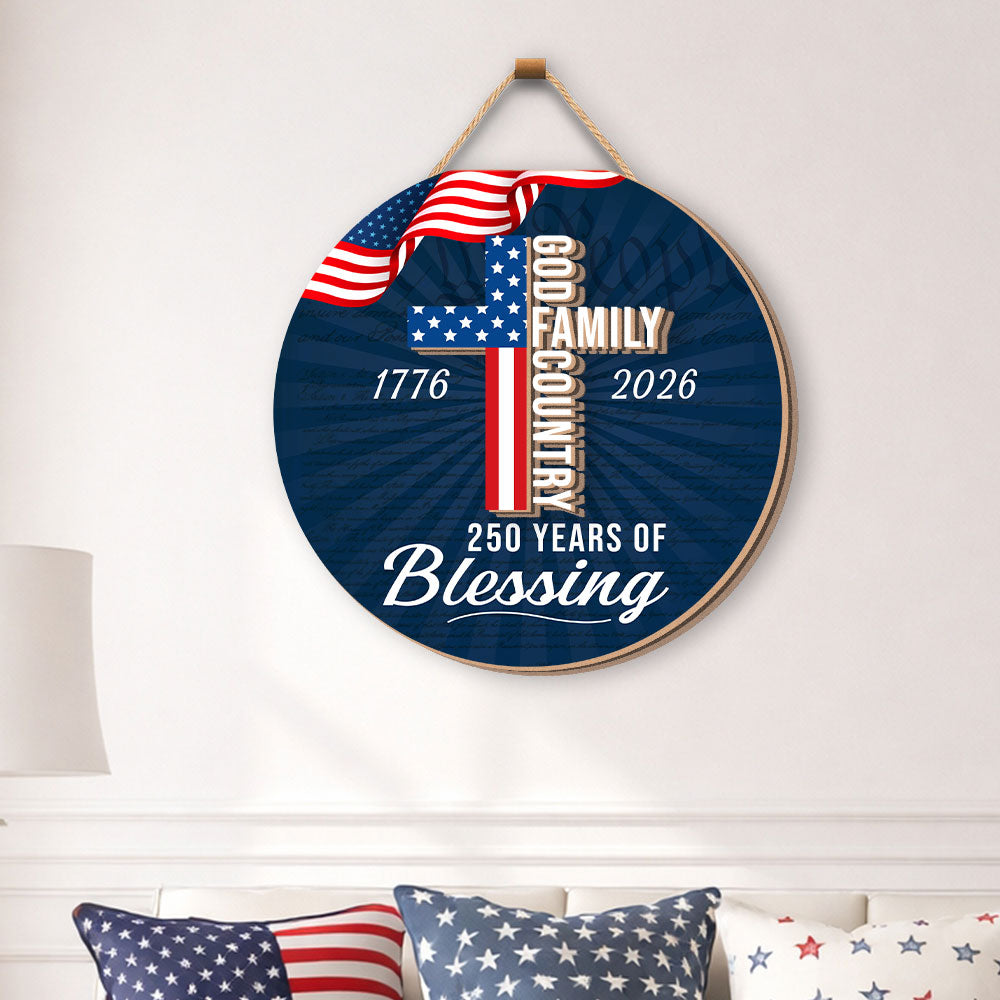250 Years of Blessing Hanging Sign, Patriotic Christian Wooden Decor