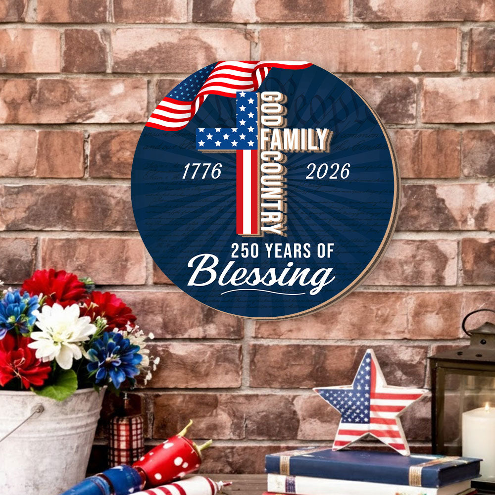 250 Years of Blessing Hanging Sign, Patriotic Christian Wooden Decor