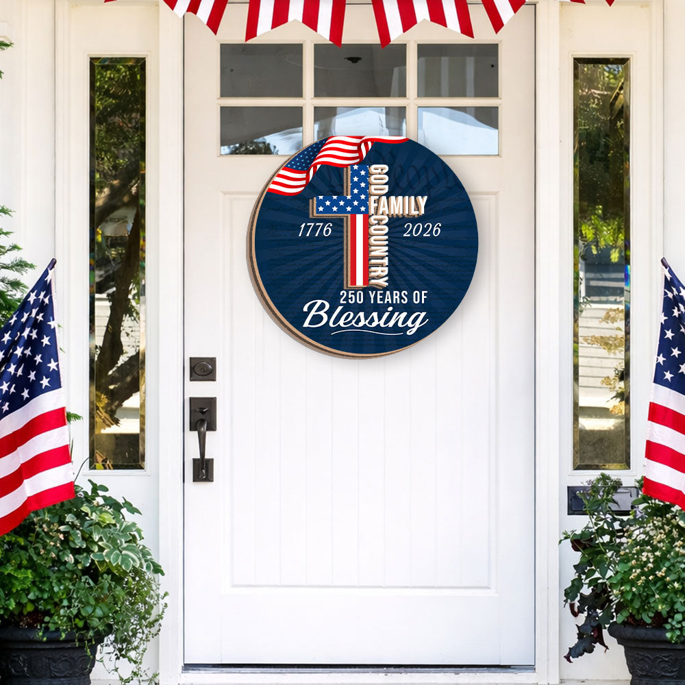 250 Years of Blessing Hanging Sign, Patriotic Christian Wooden Decor