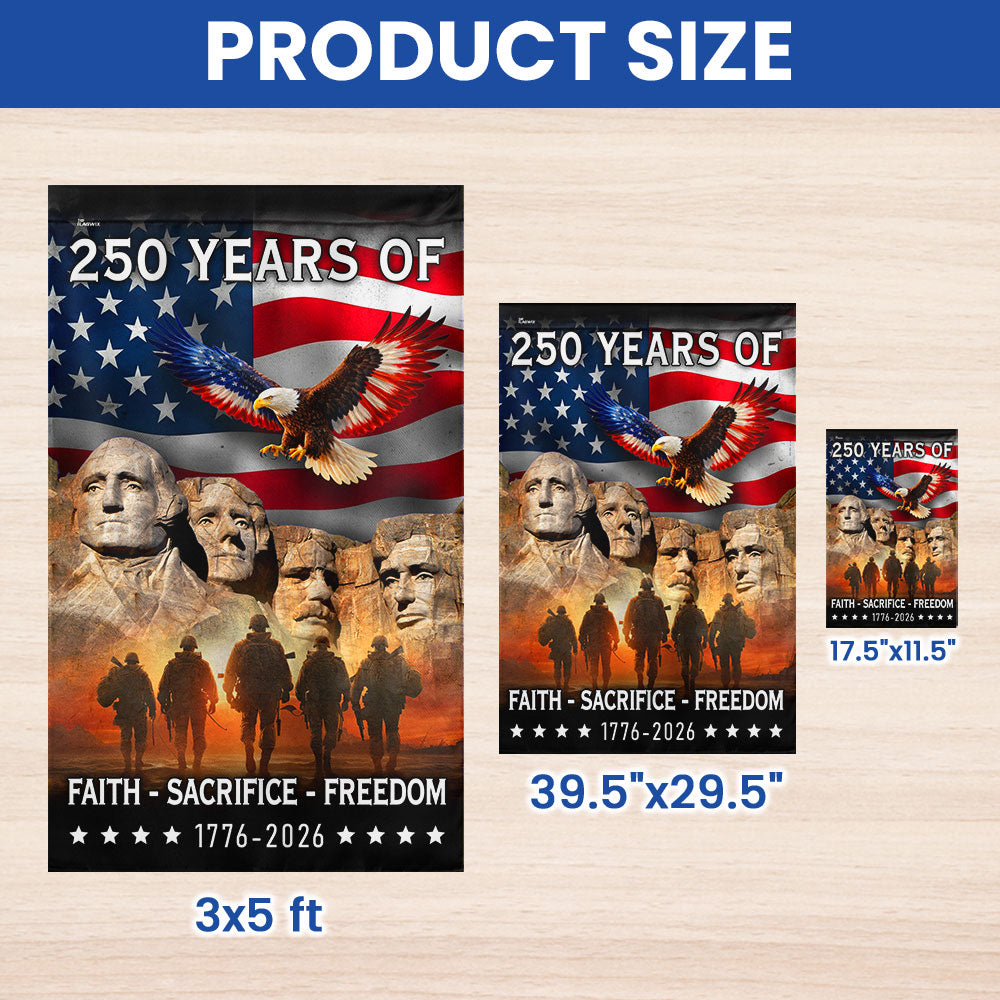 250 Years of Faith Freedom Sacrifice, Mt Rushmore 1776 2026 American Flag
