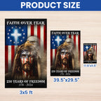 250 Years of Freedom Jesus Flag, Faith Over Fear Patriotic Christ Flag