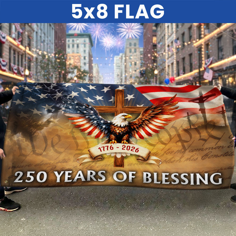 Patriotic 250 Years of Blessing 1776 2026 Grommet Flag, We The People God American Flag