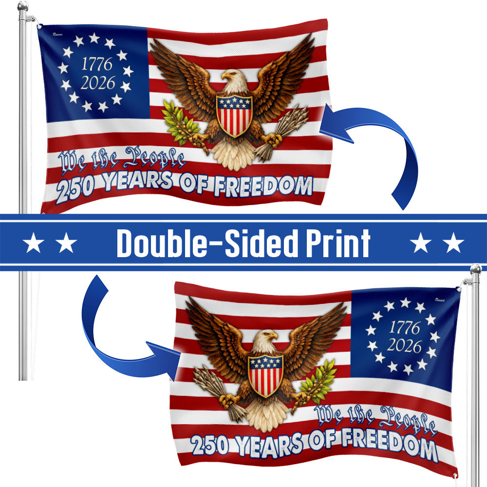 250 Years Betsy Ross Flag, We The People Bald Eagle Shield Patriotic Grommet Flag