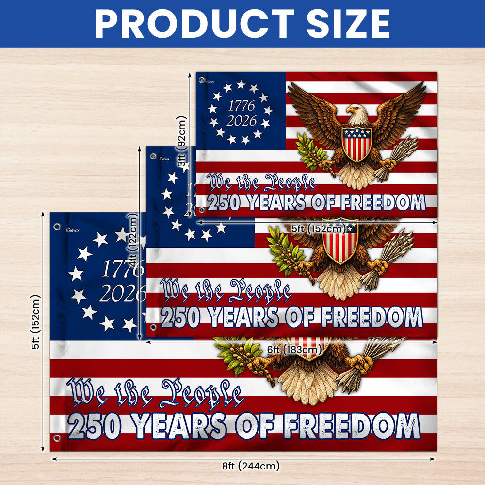 250 Years Betsy Ross Flag, We The People Bald Eagle Shield Patriotic Grommet Flag