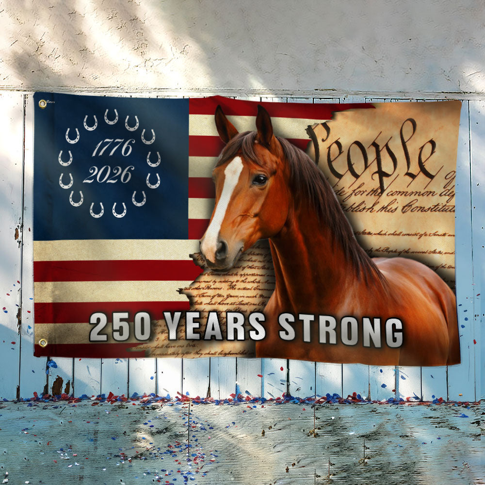 250 Years Strong American Horse Flag, Patriotic Horse Ranch 1776 2026 Grommet Flag