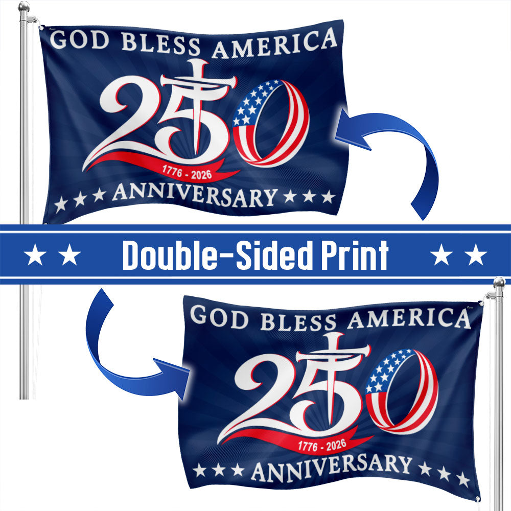 250th Anniversary 1776 2026 American Flag, God Bless America Christ Grommet Flag