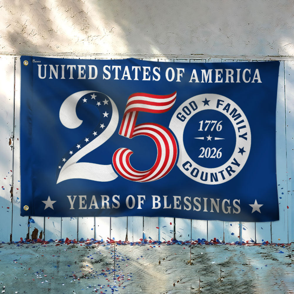 Patriotic 250 Years of Blessings Flag, United States of America  1776 2026 Grommet Flag