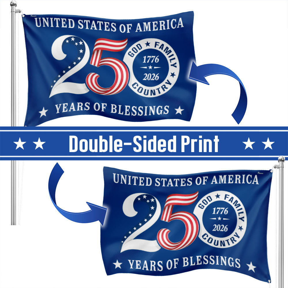 Patriotic 250 Years of Blessings Flag, United States of America  1776 2026 Grommet Flag
