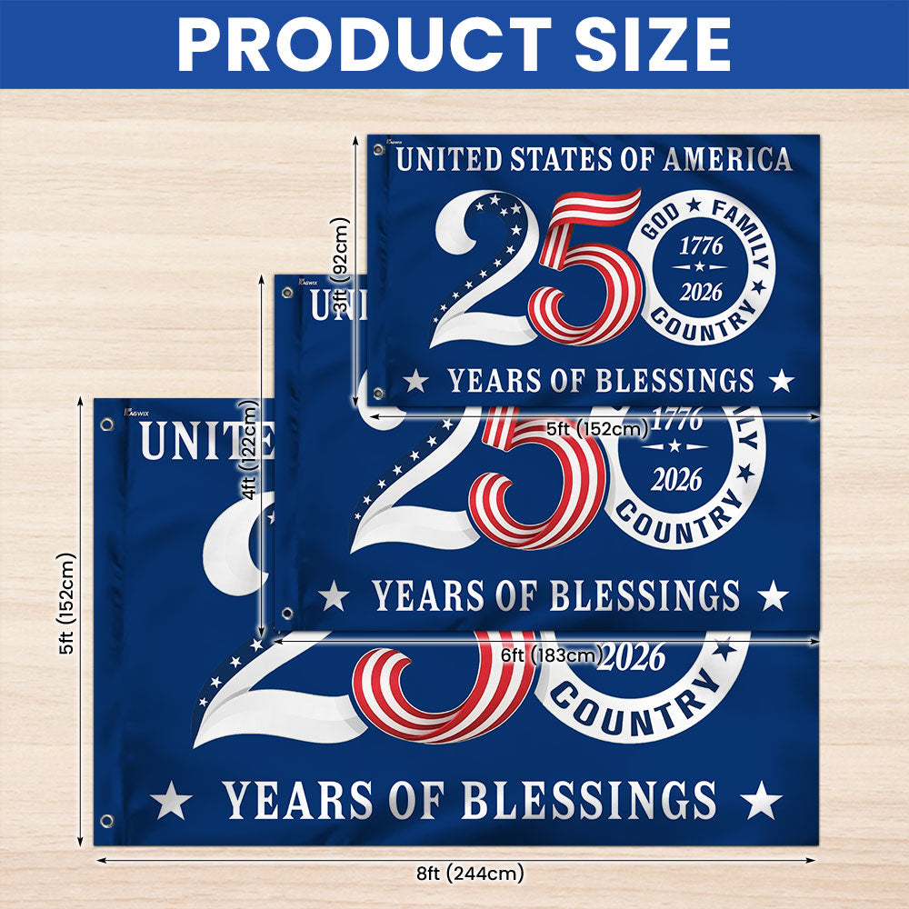 Patriotic 250 Years of Blessings Flag, United States of America  1776 2026 Grommet Flag