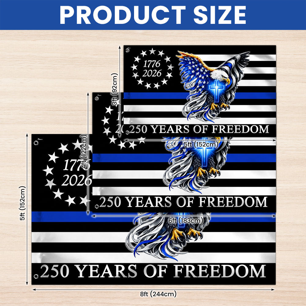 The Thin Blue Line Police Law Enforcement American Grommet Flag for 250 Years Decor