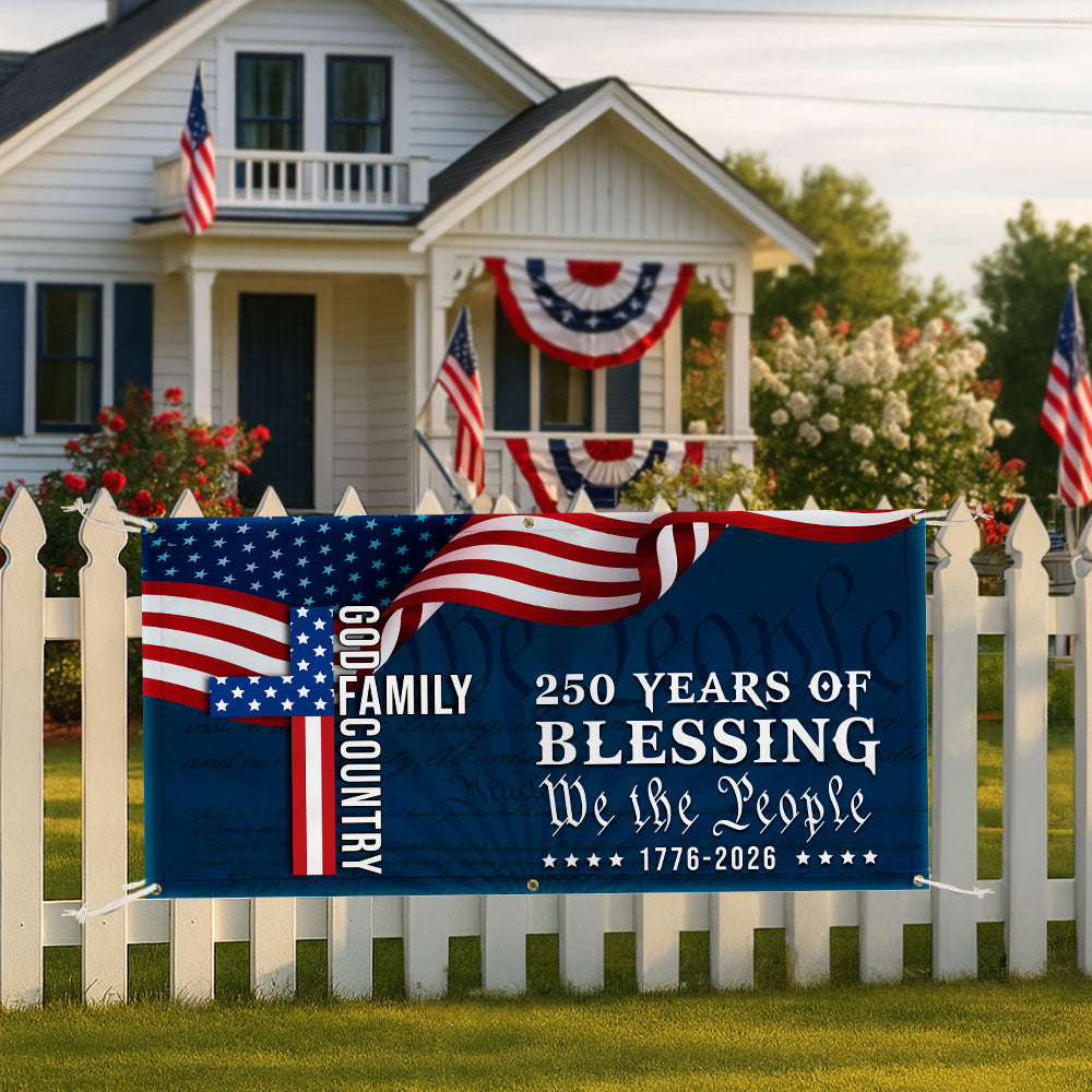 250 Years Blessing 1776 2026 Fence Banner, We The People American Flag Outdoor Decor