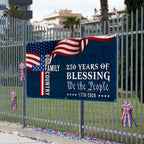 250 Years Blessing 1776 2026 Fence Banner, We The People American Flag Outdoor Decor