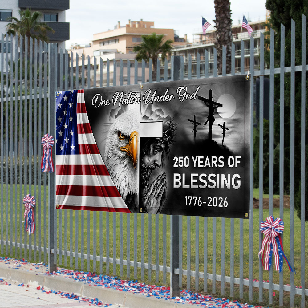 250 Years Of Blessing Fence Banner, One Nation Under Patriotic outdoor Flag