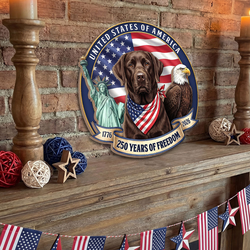 250 Years Labrador Retriever Hanging Sign, Patriotic American Dog Wooden Decor