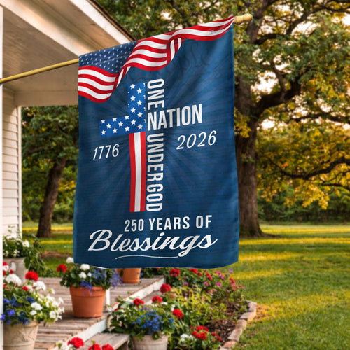 250 Years of Blessings American Flag, One Nation Under God 1776 2026 Flag Patriotic Decor