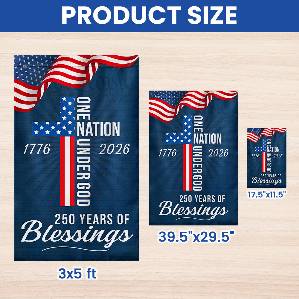 250 Years of Blessings American Flag, One Nation Under God 1776 2026 Flag Patriotic Decor