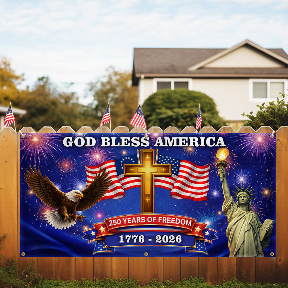 250 Years of Freedom Fence Banner, God Bless America Patriotic Outdoor flag