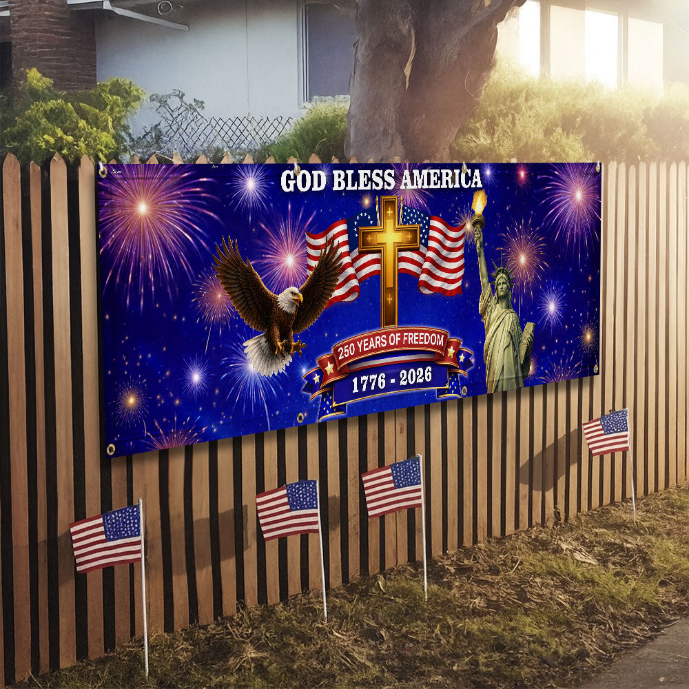 250 Years of Freedom Fence Banner, God Bless America Patriotic Outdoor flag