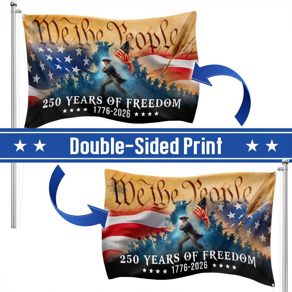 250 Years of Freedom Revolution Flag, American We The People 1776 2026 Grommet Flag
