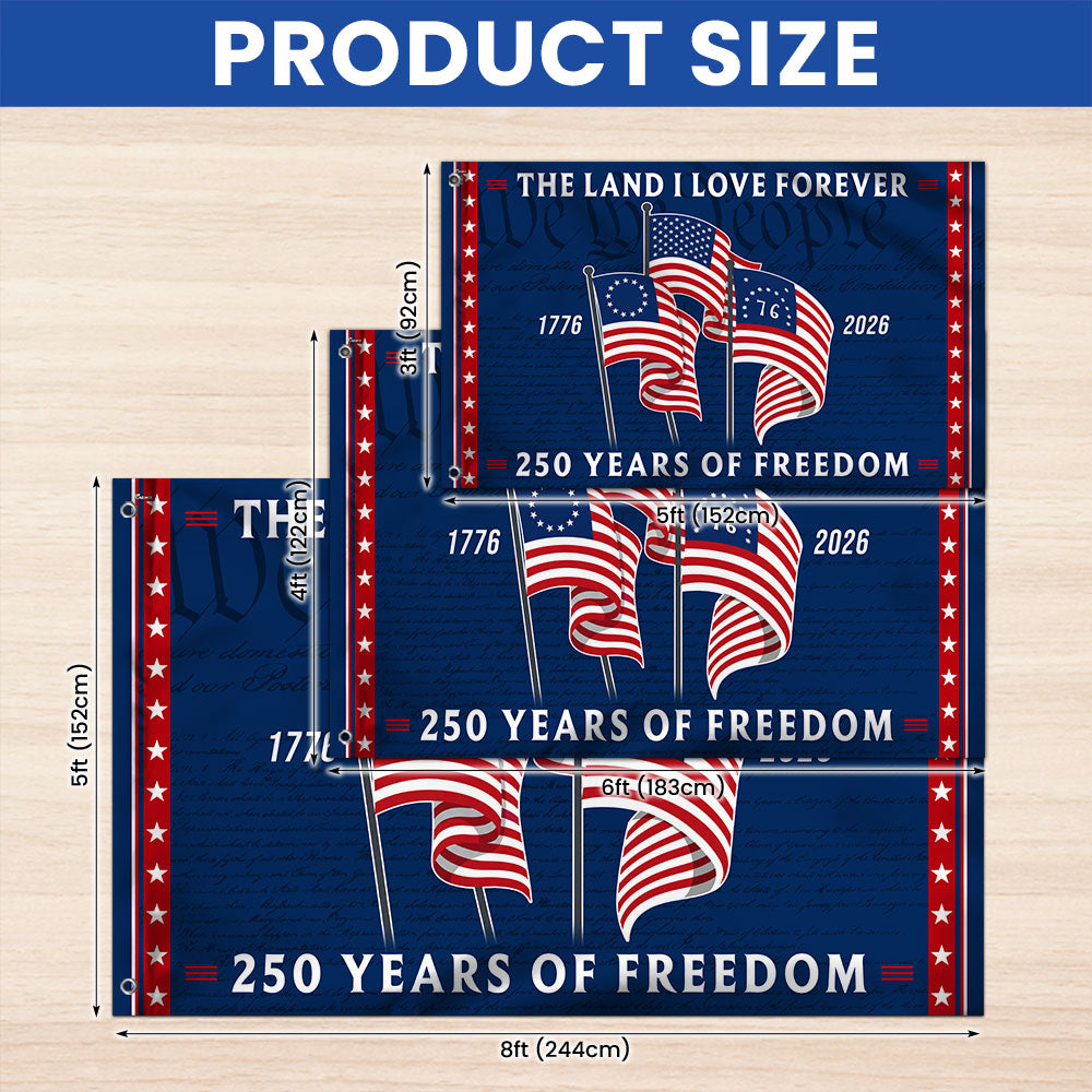 250 Years Heritage Flag with Revolution American Flags, Patriotic The Land I love 1776 2026 Flag